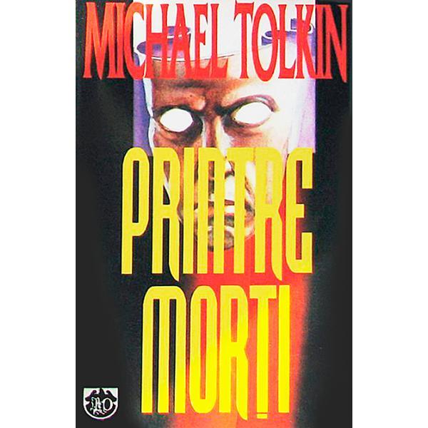 Printre morti - michael tolkin, editura rao