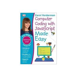 Computer Coding with JavaScript Made Easy, editura Dorling Kindersley Children's