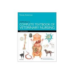 Aspinall's Complete Textbook of Veterinary Nursing, editura Elsevier Saunders