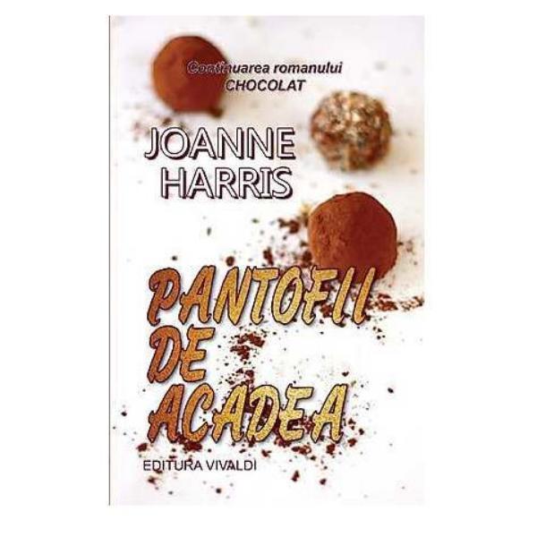 Pantofii de acadea - joanne harris, editura vivaldi