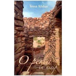 O perla in nisip - Tessa Afshar, editura Casa Cartii