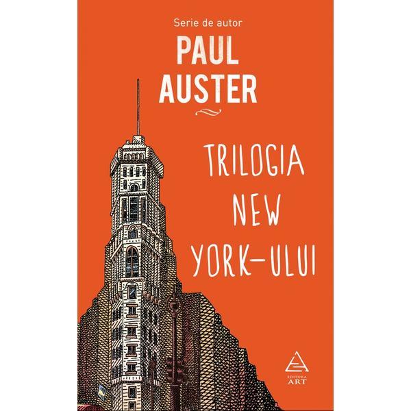 Trilogia new york-ului - paul auster, editura grupul editorial art