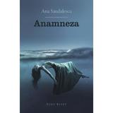 Anamneza - Ana Sandulescu, editura Herg Benet