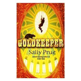 Goldkeeper - Sally PRUE, editura William Morrow & Co