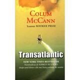 Transatlantic - Colum Mccann, editura Rao