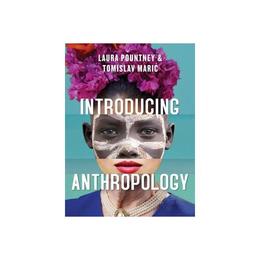Introducing Anthropology: What Makes Us Human? - Laura Pountney, editura Watkins Publishing