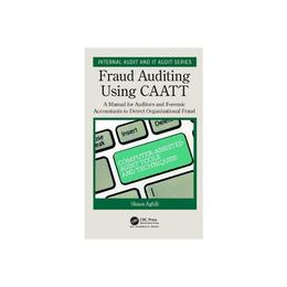 Fraud Auditing Using CAATT, editura Taylor & Francis