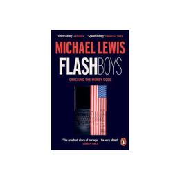 Flash Boys - Michael Lewis, editura Penguin Group