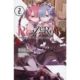 Re:ZERO -Starting Life in Another World-, Vol. 2 (light nove - Tappei Nagatsuki, editura Anova Pavilion