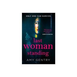 Last Woman Standing - Amy Gentry, editura Weidenfeld & Nicolson