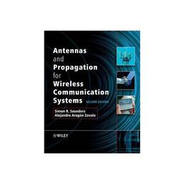 Antennas and Propagation for Wireless Communication Systems, editura Wiley-blackwell