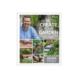 RHS How to Create your Garden, editura Harper Collins Childrens Books