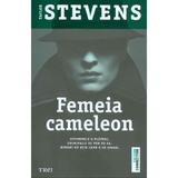 Femeia cameleon - Taylor Stevens, editura Trei