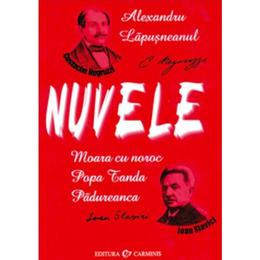 Nuvele - c. negruzzi, ioan slavici, editura carminis
