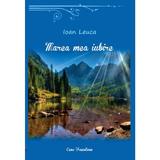 Marea mea iubire - Ioan Leuca, editura Ecou Transilvan