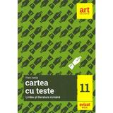 Cartea cu teste. Limba si literatura romana - Clasa 11 - Florin Ionita, editura Grupul Editorial Art