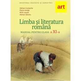 Limba si literatura romana - clasa 11 - manual - florin ionita, adrian costache, editura grupul editorial art