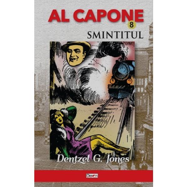 Al capone. smintitul - dentzel g. jones, editura dexon