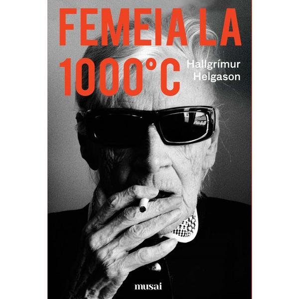 Femeia la 1000°C - Hallgrimur Helgason, editura Grupul Editorial Art