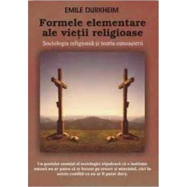 Formele elementare ale vietii religioase - emule durkheim, editura antet
