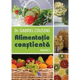 Alimentatia constienta. vol 1+2 - gabriel cousens, editura for you