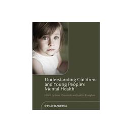 Understanding Children and Young People's Mental Health, editura Harper Collins Childrens Books