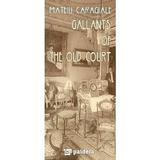 Gallants of the old court - Mateiu Caragiale, editura Paideia