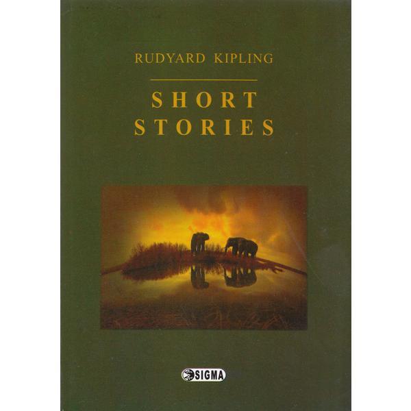Short Stories - Rudyard Kipling, editura Sigma