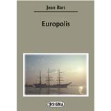 Europolis - Jean Bart, editura Sigma
