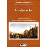La tulipe noire - Alexandre Dumas, editura Sigma