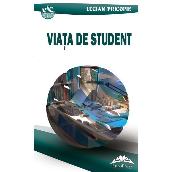 Viata de student - Lucian Pricopie, editura Europress