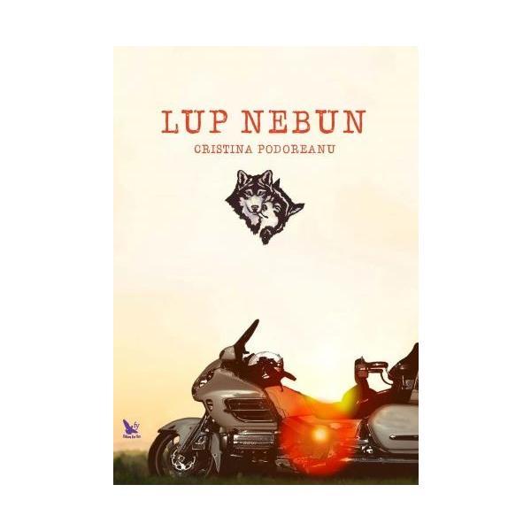 Lup nebun - cristina podoreanu, editura for you