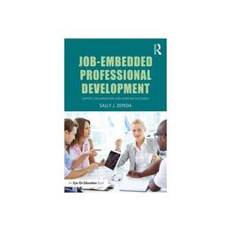 Job-Embedded Professional Development - Sally J Zepeda, editura William Morrow & Co