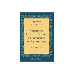 Within the Holy of Holies, or Attitudes of Attainment (Class - Rellimeo, editura William Morrow & Co