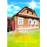 Casa de langa pod - Florina Mamina, editura Pastel