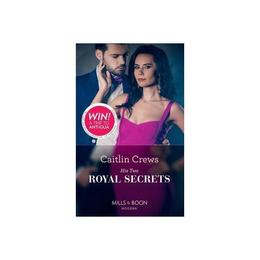 His Two Royal Secrets, editura Harlequin Mills & Boon