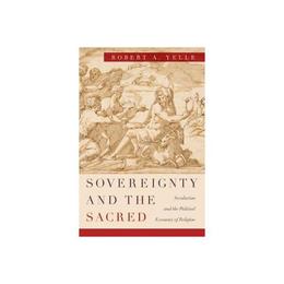 Sovereignty and the Sacred, editura University Of Chicago Press