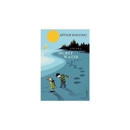 Secret Water - Arthur Ransome, editura William Morrow & Co