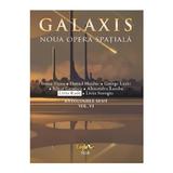 Galaxis, Noua opera spatiala - Liviu Radu, Ioana Visan, Daniel Haiduc, editura Eagle