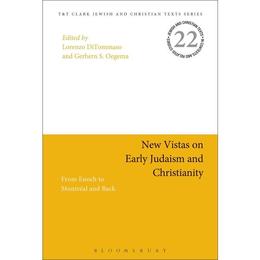 New Vistas on Early Judaism and Christianity, editura Bloomsbury Academic T&t Clark