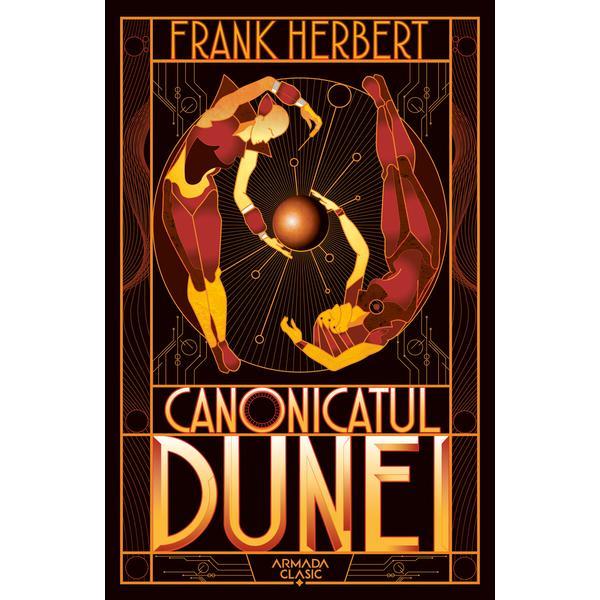 Canonicatul dunei (seria dune partea a vi-a ed. 2019) autor frank herbert, editura armada