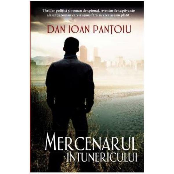 Mercenarul intunericului - Dan Ioan Pantoiu, editura Rao