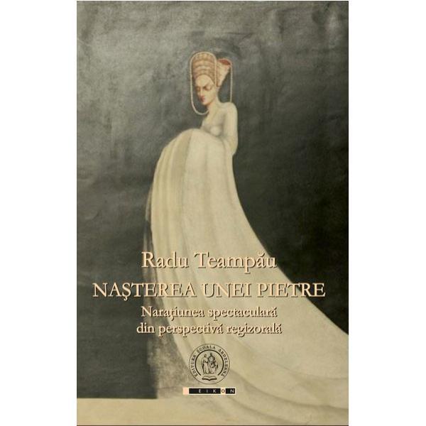 Nasterea unei pietre - radu teampau, editura scoala ardeleana