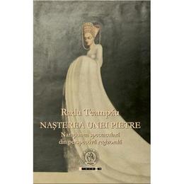 Nasterea unei pietre - radu teampau, editura scoala ardeleana