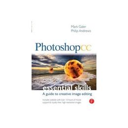 Photoshop CC: Essential Skills, editura Focal Press