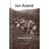 Campia de foc - Ion Arama, editura Univers