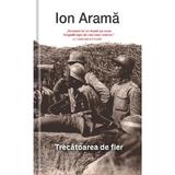 Trecatoarea de fier - Ion Arama, editura Univers