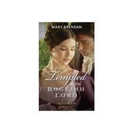 Tempted By The Roguish Lord, editura Harlequin Mills & Boon