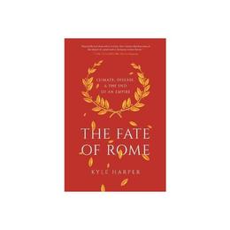 Fate of Rome, editura Princeton University Press