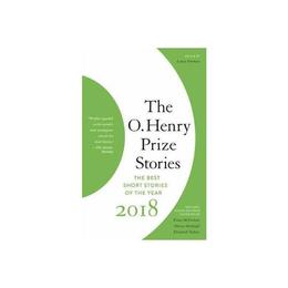 O. Henry Prize Stories 2018, editura Random House Usa Inc